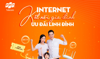 MỪNG NGÀY GIA ĐÌNH, LINH ĐÌNH LẮP INTERNET VỚI LOẠT ƯU ĐÃI KHỦNG